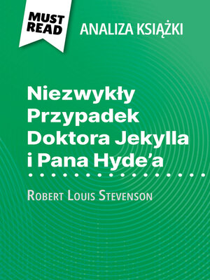 cover image of Niezwykły Przypadek Doktora Jekylla i Pana Hyde'a książka Robert Louis Stevenson (Analiza książki)